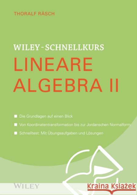 Wiley-Schnellkurs Lineare Algebra II Räsch, Thoralf 9783527530212 John Wiley & Sons