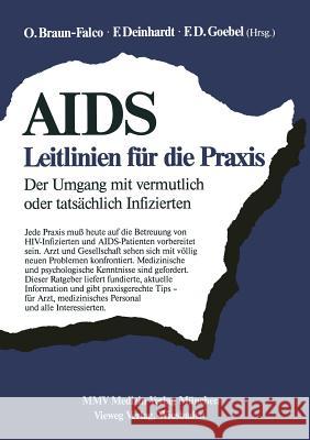 Aids: Leitlinien Für Die Praxis: Der Umgang Mit Vermutlich Oder Tatsächlich Infizierten Braun-Falco, O. 9783528079451 Springer