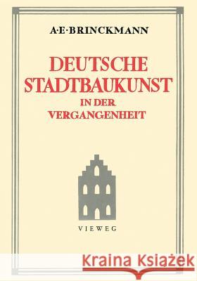 Deutsche Stadtbaukunst in Der Vergangenheit Albert E 9783528087166 Springer