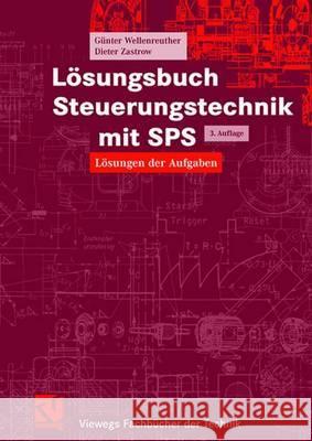 Lösungsbuch Steuerungstechnik Mit Sps: Lösungen Der Aufgaben Wellenreuther, Günter 9783528246372 Vieweg+Teubner