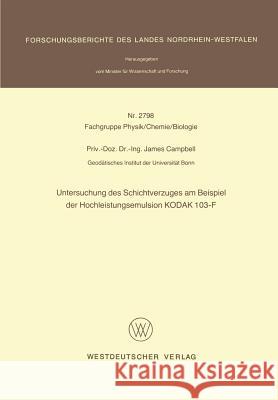 Untersuchung Des Schichtverzuges Am Beispiel Der Hochleistungsemulsion Kodak 103-F James Campbell 9783531027982