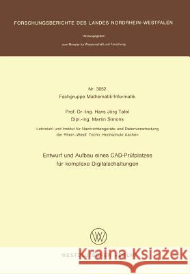 Entwurf Und Aufbau Eines Cad-Prüfplatzes Für Komplexe Digitalschaltungen Tafel, Hans Jörg 9783531030524 Vs Verlag Fur Sozialwissenschaften