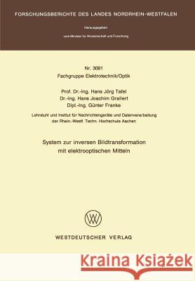 System Zur Inversen Bildtransformation Mit Elektrooptischen Mitteln Hans Jor Hans Jorg Tafel 9783531030913 Vs Verlag Fur Sozialwissenschaften