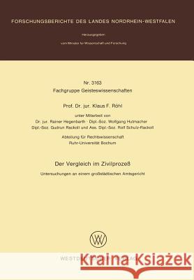 Der Vergleich Im Zivilprozeß: Untersuchungen an Einem Großstädtischen Amtsgericht Röhl, Klaus F. 9783531031637 Vs Verlag Fur Sozialwissenschaften