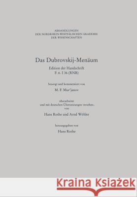 Das Dubrovskij-Menäum: Edition Der Handschrift F. II. I 36 (Rnb) / Наборное из Murjanov, M. F. 9783531051253 Springer