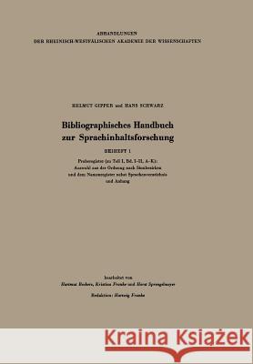 Bibliographisches Handbuch Zur Sprachinhaltsforschung: Beiheft 1 Helmut Gipper Hans Schwarz Hartmut Beckers 9783531098739 Vs Verlag Fur Sozialwissenschaften