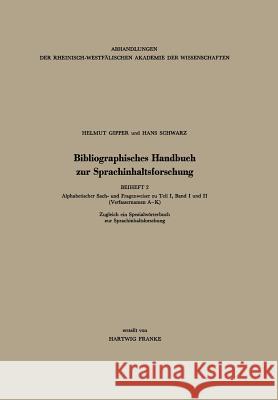 Bibliographisches Handbuch Zur Sprachinhaltsforschung Helmut Gipper Hans Schwarz 9783531098746 Vs Verlag Fur Sozialwissenschaften