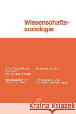 Wissenschaftssoziologie: Studien Und Materialien Stehr, Nico 9783531113265