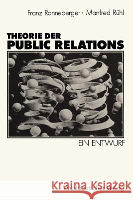 Theorie Der Public Relations: Ein Entwurf Ronneberger, Franz 9783531121185 Vs Verlag F R Sozialwissenschaften