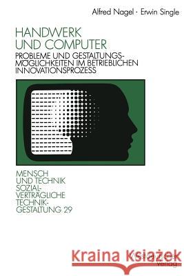 Handwerk Und Computer: Probleme Und Gestaltungsmöglichkeiten Im Betrieblichen Innovationsprozeß Nagel, Alfred 9783531123448 Vs Verlag Fur Sozialwissenschaften