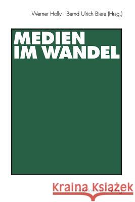 Medien Im Wandel Werner Holly Bernd Ulric Bernd Ulrich Biere 9783531129754 Vs Verlag Fur Sozialwissenschaften