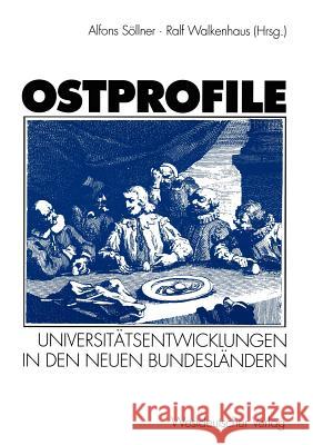Ostprofile: Universitätsentwicklungen in Den Neuen Bundesländern Söllner, Alfons 9783531132167 Vs Verlag F R Sozialwissenschaften