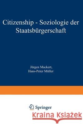 Citizenship - Soziologie Der Staatsbürgerschaft Mackert, Jürgen 9783531133690 Springer