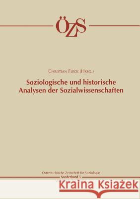 Soziologische Und Historische Analysen Der Sozialwissenschaften Christian Fleck 9783531135090