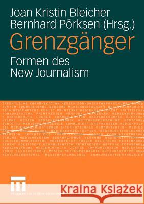 Grenzgänger: Formen Des New Journalism Bleicher, Joan-Kristin 9783531140964 Vs Verlag F R Sozialwissenschaften