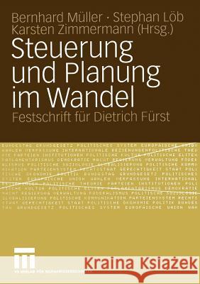 Steuerung Und Planung Im Wandel: Festschrift Für Dietrich Fürst Müller, Bernhard 9783531142869 Vs Verlag F R Sozialwissenschaften
