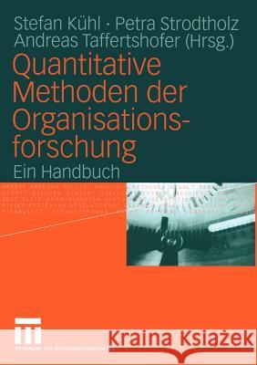 Quantitative Methoden Der Organisationsforschung: Ein Handbuch Kühl, Stefan 9783531143590