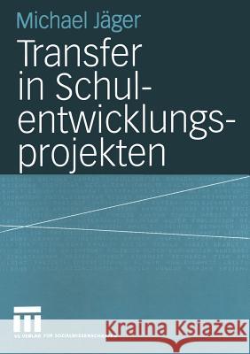 Transfer in Schulentwicklungsprojekten Michael J 9783531144214 Vs Verlag F R Sozialwissenschaften