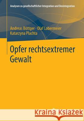 Opfer Rechtsextremer Gewalt Böttger, Andreas 9783531146928 Vs Verlag F R Sozialwissenschaften