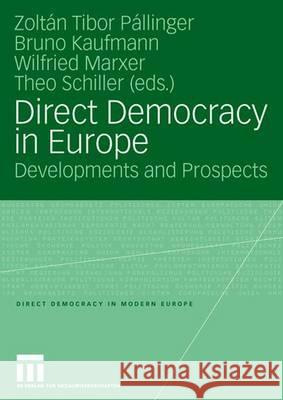Direct Democracy in Europe: Developments and Prospects Pállinger, Zoltán Tibor 9783531155128 Vs Verlag F'Ur Sozialwissenschaften