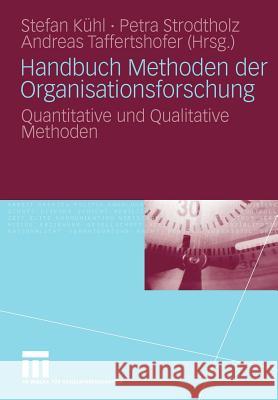 Handbuch Methoden Der Organisationsforschung: Quantitative Und Qualitative Methoden Kühl, Stefan 9783531158273 VS Verlag