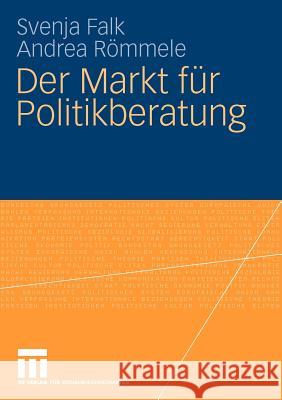 Der Markt Für Politikberatung Falk, Svenja 9783531167497 VS Verlag