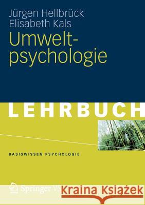Umweltpsychologie J. Rgen Hellb Elisabeth Kals 9783531171319 Vs Verlag F R Sozialwissenschaften