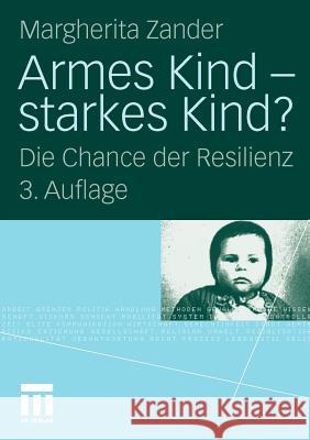 Armes Kind - Starkes Kind?: Die Chance Der Resilienz Zander, Margherita 9783531172682 VS Verlag