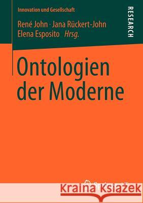 Ontologien Der Moderne Ren John Jana R Elena Eposito 9783531180229 Vs Verlag F R Sozialwissenschaften