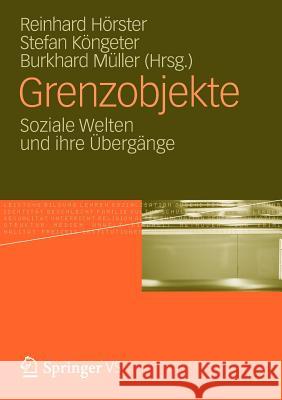 Grenzobjekte: Soziale Welten Und Ihre Übergänge Hörster, Reinhard 9783531180304 Vs Verlag F R Sozialwissenschaften