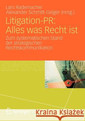 Litigation-Pr: Alles Was Recht Ist: Zum Systematischen Stand Der Strategischen Rechtskommunikation Rademacher, Lars 9783531182018 Vs Verlag F R Sozialwissenschaften