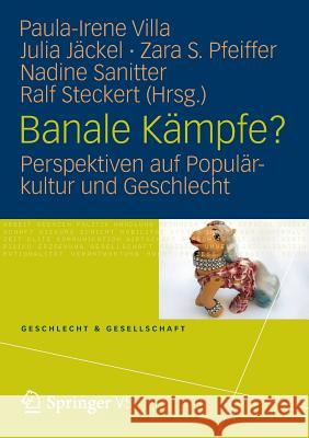 Banale Kämpfe?: Perspektiven Auf Populärkultur Und Geschlecht Villa, Paula-Irene 9783531182131 Vs Verlag F R Sozialwissenschaften