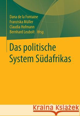 Das Politische System Südafrikas De La Fontaine, Dana 9783531184760 Vs Verlag F R Sozialwissenschaften