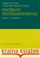 Handbuch Rechtsextremismus Fabian Virchow Alexander H 9783531185026 Vs Verlag F R Sozialwissenschaften
