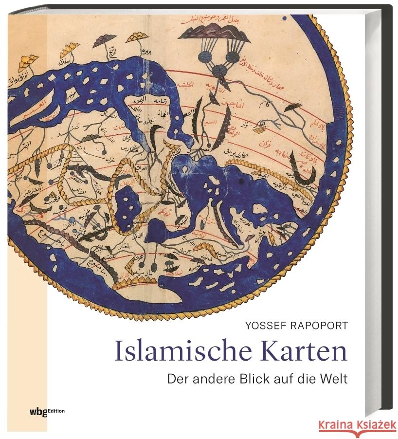 Islamische Karten : Der andere Blick auf die Welt Rapoport, Yossef 9783534272051