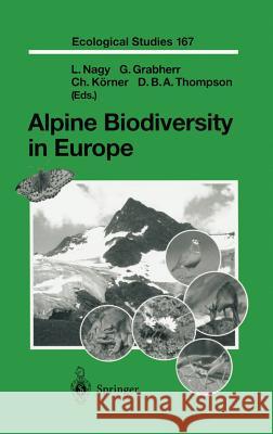 Alpine Biodiversity in Europe G. Grabherr D. B. a. Thompson L. Nagy 9783540001089 Springer