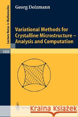 Variational Methods for Crystalline Microstructure - Analysis and Computation Dolzmann, Georg 9783540001140 Springer