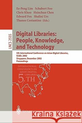 Digital Libraries: People, Knowledge, and Technology: 5th International Conference on Asian Digital Libraries, Icadl 2002, Singapore, December 11-14, Lim, Ee-Peng 9783540002611