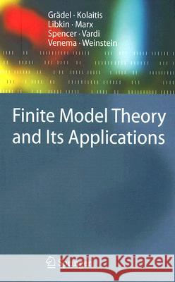 Finite Model Theory and Its Applications Erich Gradel Phokion G. Kolaitis Leonid Libkin 9783540004288
