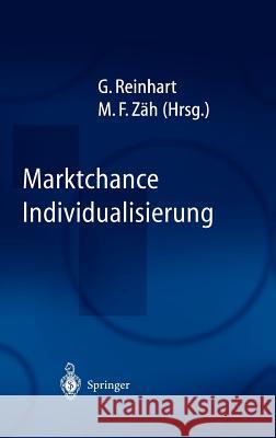 Marktchance Individualisierung Gunther Reinhart Michael F. Zdh Michael F. Z??h 9783540005940 Springer