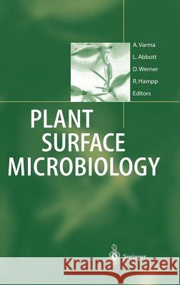 Plant Surface Microbiology Ajit Varma Lynette Abbott Dietrich Werner 9783540009238 Springer