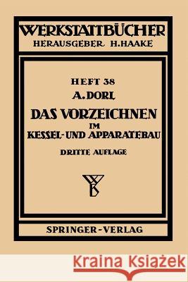 Das Vorzeichnen Im Kessel- Und Apparatebau Dorl, A. 9783540022299 Springer