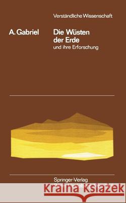 Die Wüsten Der Erde Und Ihre Erforschung Gabriel, Alfons 9783540027652 Springer