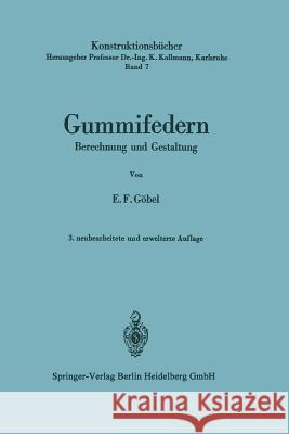 Gummifedern: Berechnung Und Gestaltung Kollmann, Prof Dr -Ing K. 9783540045847 Springer