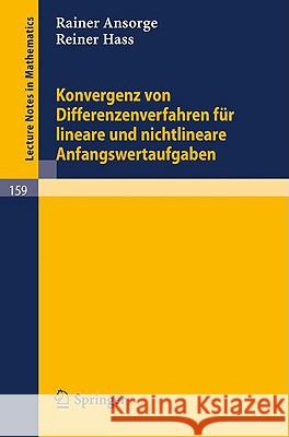Konvergenz Von Differenzenverfahren Für Lineare Und Nichtlineare Anfangswertaufgaben Ansorge, Rainer 9783540051879 Springer