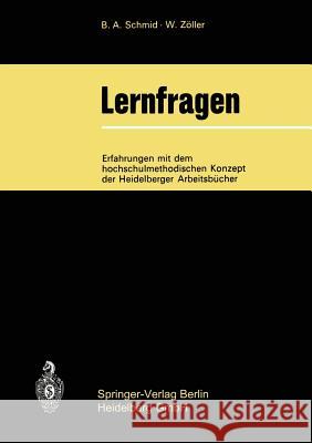 Lernfragen: Erfahrungen Mit Dem Hochschulmethodischen Konzept Der Heidelberger Arbeitsbücher Schmid, Bernd A. 9783540059189 Springer-Verlag