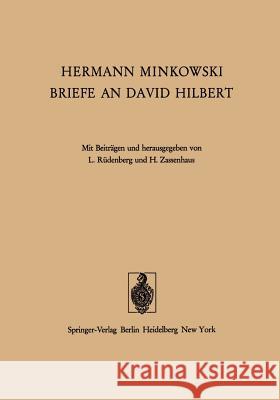 Hermann Minkowski Briefe an David Hilbert Hermann Minkowski L. Ra1/4denberg H. Zassenhaus 9783540061212 Springer