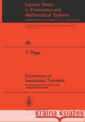 Economics of Involuntary Transfers: A Unified Approach to Pollution and Congestion Externalities T. Page 9783540063483 Springer-Verlag Berlin and Heidelberg GmbH & 