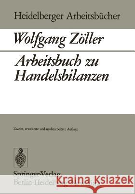 Arbeitsbuch Zu Handelsbilanzen Zöller, W. 9783540064695 Springer