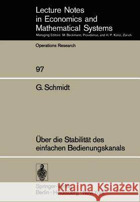 Über Die Stabilität Des Einfachen Bedienungskanals Schmidt, G. 9783540066859 Springer